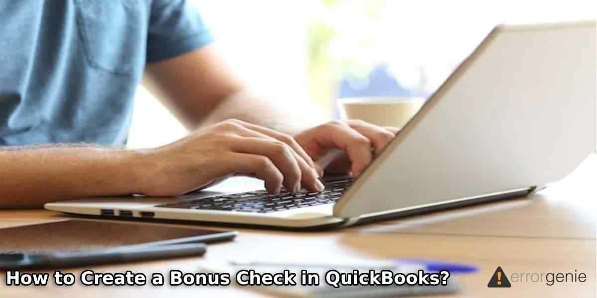 How to Create a Bonus Check in QuickBooks