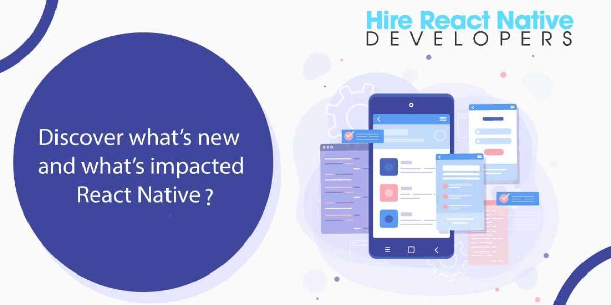 Discover what’s new and what’s impacted React Native in 2022?
