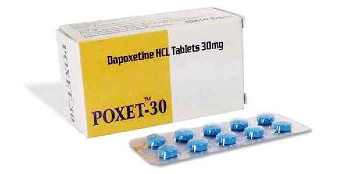 Poxet 30 Mg Get Healthy Sexual Life by Curing Erectile Dysfunction [Dreamy Deals + Dapoxetine]